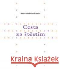 Cesta za štěstím Servais Pinckaers 9788075751157