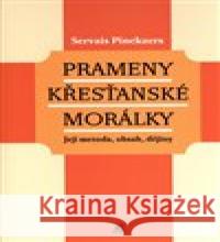 Prameny křesťanské morálky Servais Pinckaers 9788075751201 Krystal OP