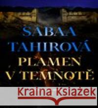 Plamen v temnotě Sabaa Tahirová 9788075771025