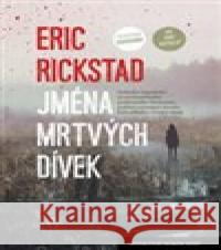 Jména mrtvých dívek Eric Rickstad 9788075776266