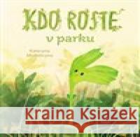 Kdo roste v parku? Oksana Bula 9788075779687 Host