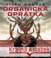 Organická oprátka Vilém Koubek 9788075779809