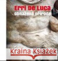 Obnažená příroda Erri De Luca 9788075790330