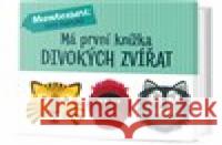 Má první knížka divokých zvířat Chiara  Piroddiová 9788075855336