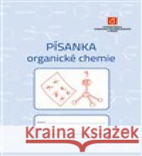 Písanka organické chemie Radek Cibulka 9788075920980 VŠCHT Praha