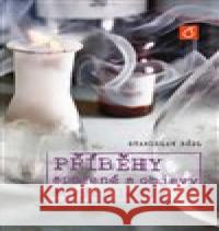 Příběhy spojené s objevy nových léčiv Stanislav Rádl 9788075921659 VŠCHT Praha