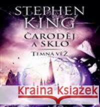 Temná věž IV. - Čaroděj a sklo Stephen King 9788075931801 BETA Dobrovský