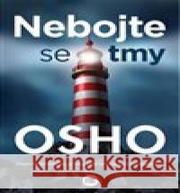 Nebojte se tmy Osho 9788075933089