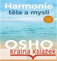 Harmonie těla a mysli Osho 9788075933140