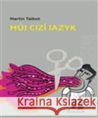 Můj cizí jazyk Martin Talbot 9788075936493
