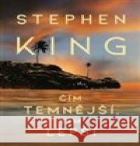 Čím temnější, tím lepší Stephen King 9788075936622 Pavel Dobrovský - Beta