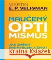 Naučený optimismus Martin E. P. Seligman 9788075937209