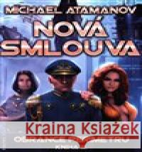 Nová smlouva - Obránce perimetru III Michael Atamanov 9788075940346 Fantom Print