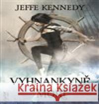 Vyhnankyně moří - Kroniky Dasnarie 2 Jeffe Kennedy 9788075941022