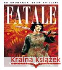 Fatale 3: Na západ od pekla Sean Phillips 9788075952264