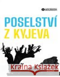 Poselství z Kyjeva Konstantin Sigov 9788076110731