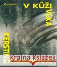 V kůži vlka Kerstin Ekmanová 9788076111462 Bourdon