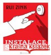 Instalace strachu Rui Zink 9788076111790