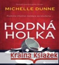 Hodná holka Michelle Dunne 9788076112728