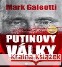 Putinovy války Mark Galeotti 9788076112933 Bourdon