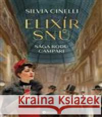 Elixír snů Silvia Cinelli 9788076113190