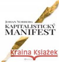 Kapitalistický manifest Johan Norberg 9788076113206 Bourdon