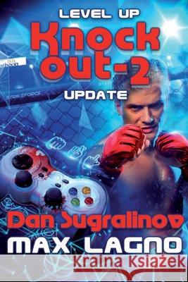 Level Up: Update (Knockout-2): LitRPG Series Max Lagno Dan Sugralinov 9788076191082 Magic Dome Books