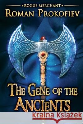 The Gene of the Ancients (Rogue Merchant Book #2): LitRPG Series Roman Prokofiev 9788076191525 Magic Dome Books