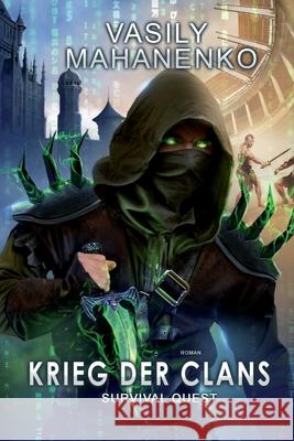 Survival Quest: Krieg der Clans: Roman (Survival Quest-Serie 7) Vasily Mahanenko 9788076192065 Magic Dome Books