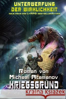 Kriegsgrund (Unterwerfung der Wirklichkeit Buch 7): LitRPG-Serie Michael Atamanov 9788076193512 Magic Dome Books