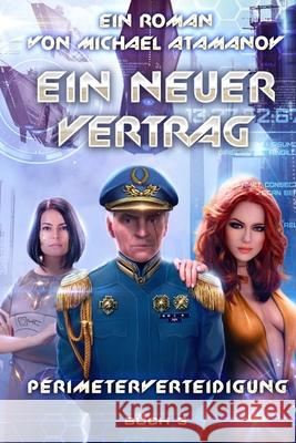 Ein neuer Vertrag (Perimeterverteidigung Buch 3): LitRPG-Serie Michael Atamanov 9788076193680