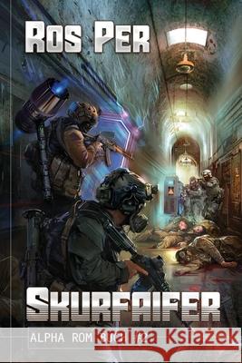 Skurfaifer (Alpha Rom Buch #2): LitRPG-Serie Ros Per 9788076195547 Magic Dome Books in Zusammenarbeit Mit 1c-Pub
