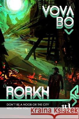 Rorkh: Book 1: LitRPG Series Vova Bo 9788076196186 Magic Dome Books in Collaboration with 1c-Pub