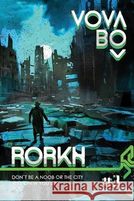 Rorkh Book 3: LitRPG Series Vova Bo   9788076198272 Magic Dome Books in Collaboration with 1c-Pub