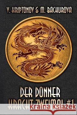 Der Donner kracht zweimal (Buch 1): Wuxia-Serie M. Bachurova V. Kriptonov 9788076198715 Magic Dome Books in Zusammenarbeit Mit 1c-Pub