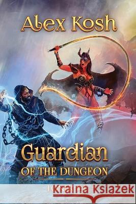 Guardian of the Dungeon (Loner Book #4): LitRPG Series Alex Kosh 9788076199262 Magic Dome Books