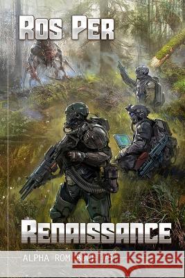 Renaissance (Alpha Rom Buch #5): LitRPG-Serie Ros Per   9788076199804 Magic Dome Books in Zusammenarbeit Mit 1c-Pub