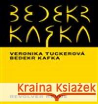 Bedekr Kafka Veronika Tuckerová 9788076220362