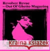 Revolver Revue - Out Of Ghetto Magazine Michael Špirit 9788076220416