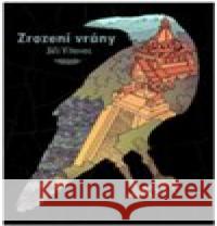 Zrození vrány Jiří Vítovec 9788076290167