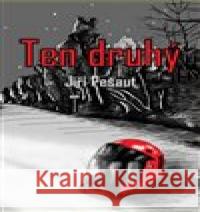 Ten druhý Jiří Pešaut 9788076290273