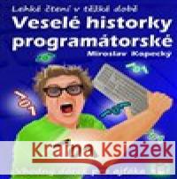 Veselé historky programátorské Miloslav Kopecký 9788076290341 Talent Pro ART