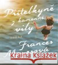 Přítelkyně z kamenné vily Frances Mayesová 9788076370456 Paseka