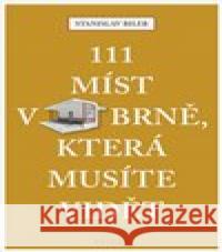 111 míst v Brně Stanislav Biler 9788076370777 Paseka