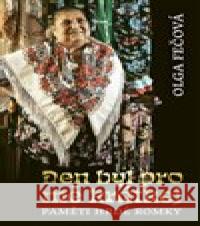 Den byl pro mě krátkej Olga Fečová 9788076373341 Paseka