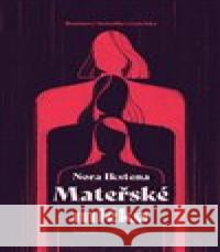 Mateřské mléko Nora Ikstena 9788076374089