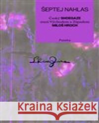 Šeptej nahlas Miloš Hroch 9788076375314