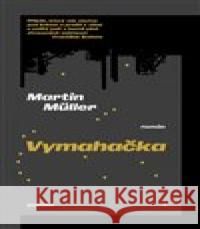 Vymahačka Martin Müller 9788076375406
