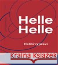 Hafni vypráví Helle Helle 9788076375475