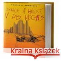 Strach a hnus v Las Vegas Hunter S. Thompson 9788076420021